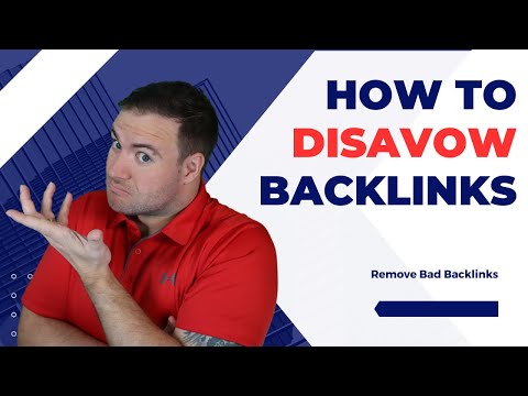 How To Disavow Backlinks - Remove Bad Backlinks