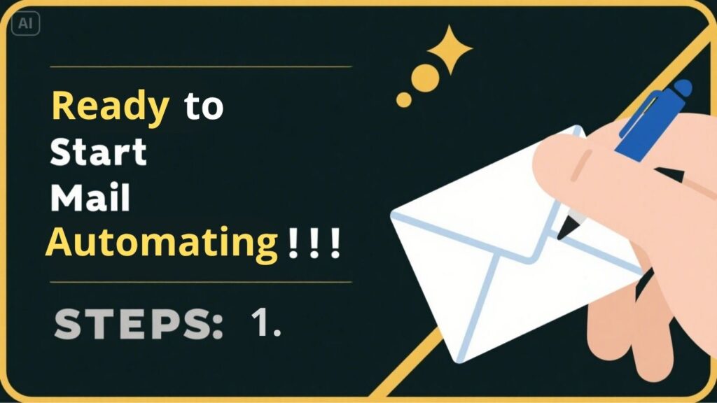 A hand holding an envelope with a pen, alongside text: Ready to Start Email Marketing Automation!!! STEPS: 1. The background is dark with yellow accents and decorative shapes.