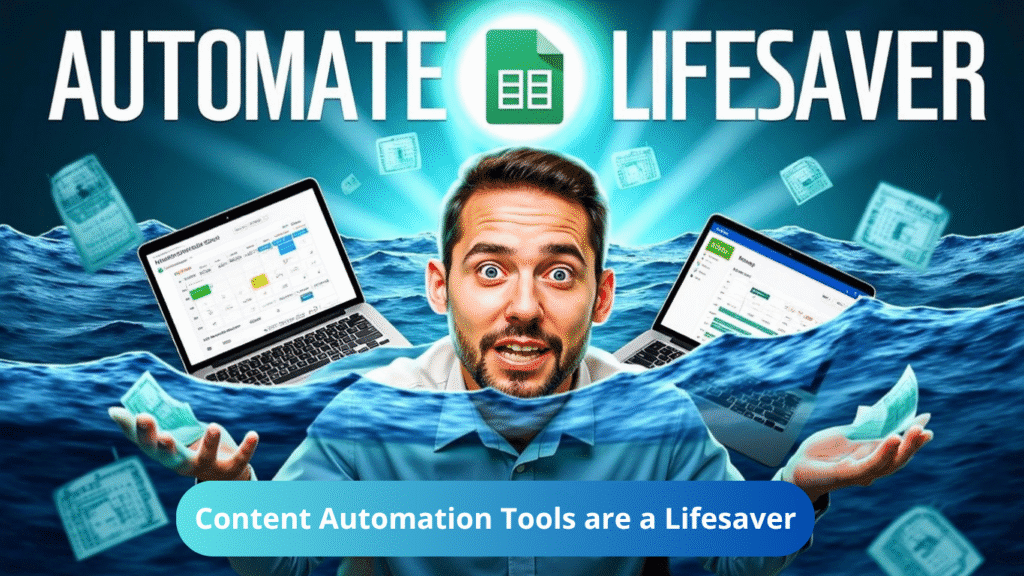 A man surrounded by crashing waves holds up two laptops displaying spreadsheets, with floating document icons. Text reads “AUTOMATE LIFESAVER” and “Content Automation Tools streamline your workflow and are a true lifesaver.”.